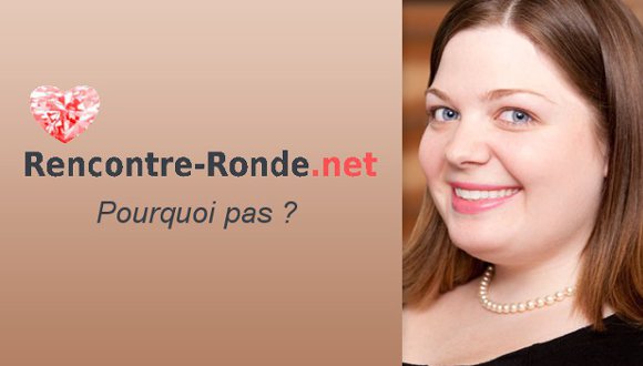 Un site de rencontre ronde